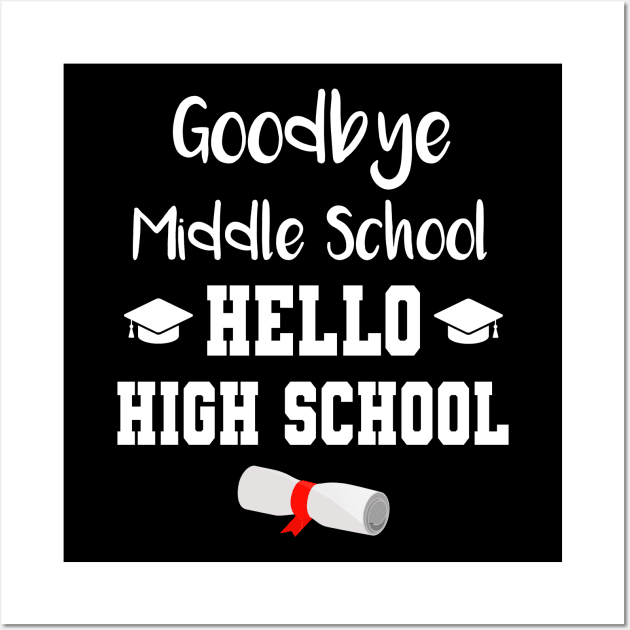 Goodbye Middle School Hello High School Wall Art by MilotheCorgi